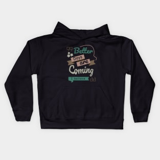 Better Days Are Coming Kids Hoodie